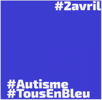 Votre ostéopathe à Paris 3 et à Paris 12 : Journée de l'autisme, soutient envers les familles et proches de personnes autistes, les soignants et les personnes autistes